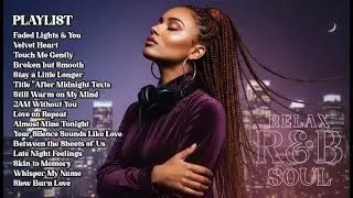 R&B Soul Love Therapy 💞 | Smooth & Emotional Songs That Speak to the Heart in Silence