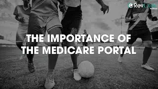 The Importance of the Medicare Portal