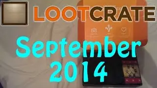 Loot Crate September 2014 Unboxing w/ BellamyCraft