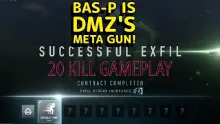 BAS-P is DMZ's Meta Gun! (DMZ Full Video) 20 Team Kills