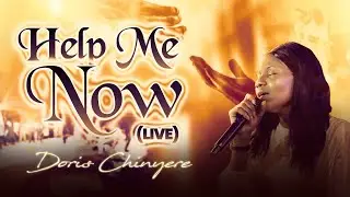 HELP ME NOW (LIVE) - DORIS CHINYERE