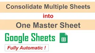 Consolidate Multiple Sheets into one Master Sheet in Google Sheets || Copy Multiple Sheets