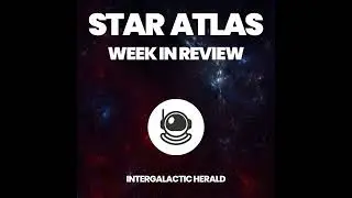 71: Star Atlas Weekly Review
