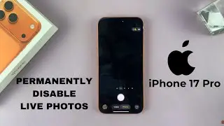 Как навсегда отключить живые фотографии на iPhone 17/17 Pro