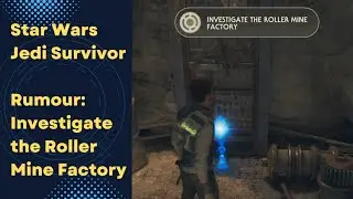 Koboh Rumour: Investigate the Roller Mine Factory (Star Wars Jedi Survivor PS5 Gameplay)