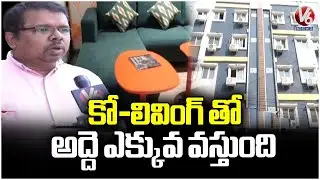 Co-Living Projects Attract Bachelors & Real Estate In Hyderabad | V6 News