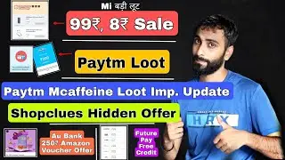Mi Rs.99, Rs.8 Sale, Timespoints Bms Loot, Shopclues Hidden Promocode Mcaffeine Loot Update, Au Bank