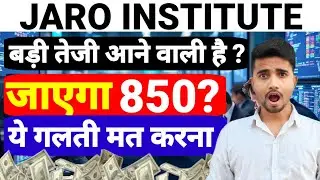 JARO INSTITUTE SHARE LATEST NEWS, JARO INSTITUTE SHARE NEWS TODAY, JARO INSTITUTE SHARE TARGET
