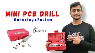 Mini PCB Drill Machine Unboxing & Review | DIY project tools