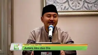 ANTARA AKU & DIA | Bersama Ustadz Hanan Yasir, MA