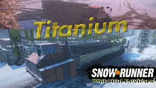 SnowRunner PS4 Mod Reviews | Titanium