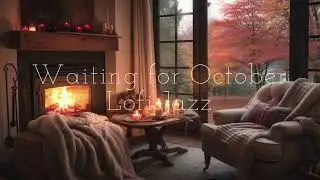 Waiting for October Lofi Jazz | 2 Hours | No Mid-Roll Ads