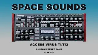 Access Virus TI/TI2 &ndash; Space Sounds [SOUNDSET] | Custom Presets