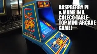 Retro Coleco Tabletop Arcade Game w Rapsberry Pi and MAME!
