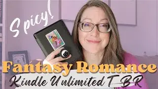 🌶 Spicy Kindle Unlimited Fantasy Romance books on my TBR | Romantasy