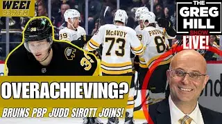 Bruins Overachieving? Did Sturm Change Culture? Bruins PBP Judd Sirott Joins! ||The Greg Hill Show