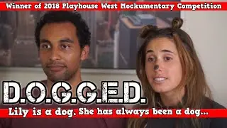Dogged | Winner of  2018 the Playhouse West Mockumentary Competition