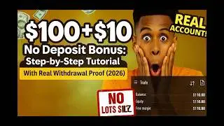 $100 + $10 No Deposit Bonus: Step-by-Step Tutorial With Real Withdrawal Proof (2026)