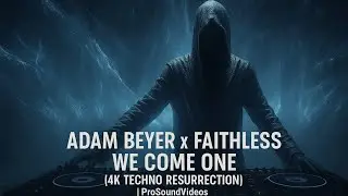 Adam Beyer x Faithless &ndash; We Come One (4K Techno Resurrection) | ProSoundVideos
