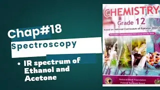 IR spectrum of ethanol and acetone | Chap#18 | Spectroscopy | Class 12 