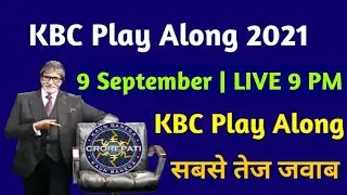 KBC 9 September Play Along LIVE Answers | KBC Play Along 2021 | Kaun Banega Crorepati 2021