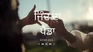 Jind Da Penda ਜਿੰਦ ਦਾ ਪੈਂਡਾ  | Punjabi Poetry Song | sifer-0x2 | Emotional 2025