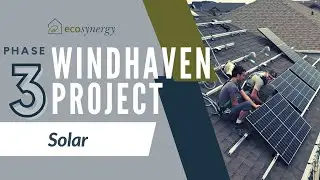 The Windhaven Project PHASE 3 Solar Electricity