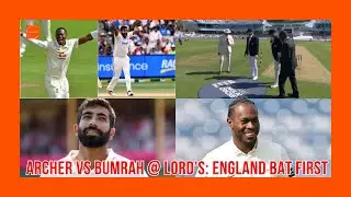Archer vs Bumrah @ Lord&rsquo;s: England Win Toss to Bat First #EnglandVsIndia #Lord&rsquo;sTest #ArcherVsBumrah