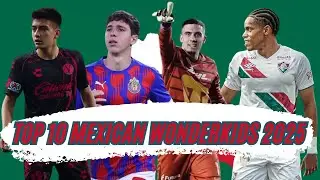 Top 10 Mexican Wonderkids Ready to Dominate in 2025 | Mexico&rsquo;s Future Football Legends