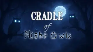 Cradle of Night Owls&mdash; AshSleep 【OfficialAudio】
