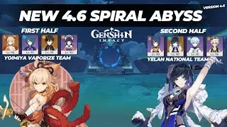 Spiral Abyss 4.6 Yoimiya Vaporize Team , Yelan National Team | Ver 4.6 | New Spiral Abyss | Genshin