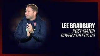 Lee Bradbury | Post-Match Dover Athletic (A)