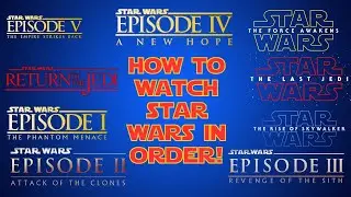 HOW TO WATCH STAR WARS MOVIES IN ORDER!