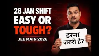 JEE Main 2026 | 28 Jan Shift Prediction 🔥 Easy or Tough? | NTA Paper Trend Analysis