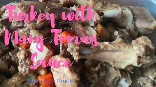 Turkey with Mang Tomas Sauce ||Lutong Bentoy & Bulak