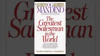 Brief Book Summary: The Greatest Salesman in the World by Og Mandino.
