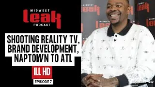 Ill HD on Filming Reality TV, Creative Hustle from Naptown to ATL, Branding Water Boyz in the Hood
