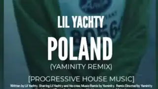 Lil Yachty - Poland (Yaminity Remix) [EDM]