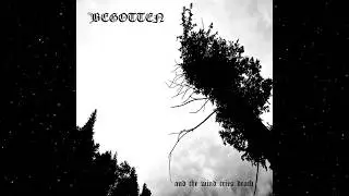 Begotten - And the Wind Cries Death (Full EP)
