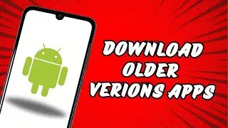 How to download older versions of apps on Android