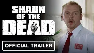 Shaun of the Dead - Official 20th Anniversary Release Trailer (2024) Simon Pegg, Nick Frost
