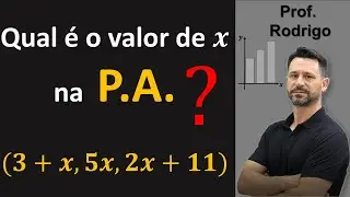 Como encontrar o valor de x em uma P.A. de três termos? Regra do termo médio da P.A.
