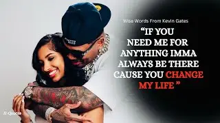  “I Needed You” Kevin Gates