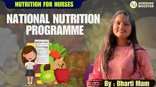 National Nutrition Programme | Nutrition & Dietitics for Nurses | Bharti Mam