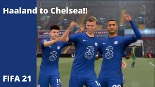 ERLING HAALAND TRANSFER TO CHELSEA!! - TAMMY ABRAHAM SWAP+167 MILLION EUROS!! - FIFA 21 CAREER MODE!