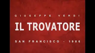 Il trovatore - Giuseppe Verdi - San Francisco 1986 - Ghena Dimitrova - Full Opera - Гена Димитрова