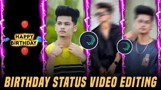 Happy Birthday Status Video Editing Tutorial Alight Motion - Birthday Status Video Kaise Banaye