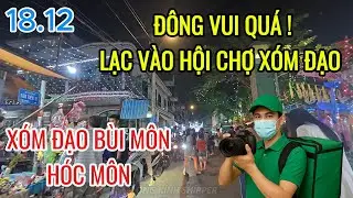 ĐÔNG VUI QUÁ !LẠC VÀO HỘI CHỢ XÓM ĐẠO | XÓM ĐẠO BÙI MÔN - HÓC MÔN | CUỘC SỐNG SÀI GÒN MÙA NOEL | 4K