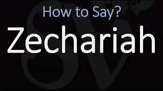 How to Pronounce Zechariah? (CORRECTLY) Hebrew Prophet Name Pronunciation