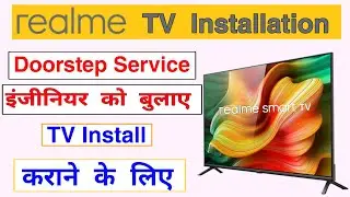 Realme TV installation full process | how to call realme tv engineer for tv set-up | realme Engineer